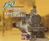 150 Aniversari de l'arribada del tren a Martorell-Coromines